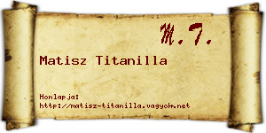 Matisz Titanilla névjegykártya